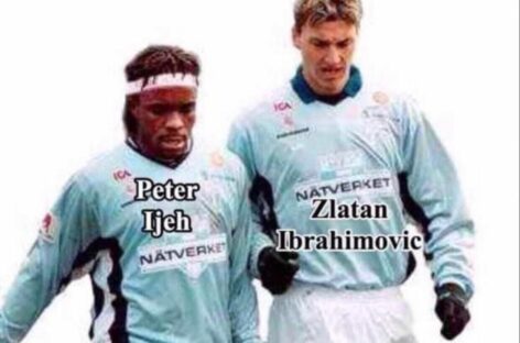 I mentored Zlatan Ibrahimovic.. Peter Ijeh