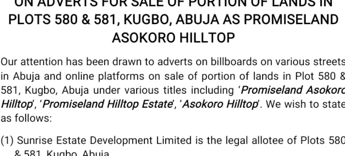 ON ADVERTS FOR SALE OF PORTION OF LANDS IN PLOTS 580 & 581, KUGBO, ABUJA AS PROMISELAND ASOKORO HILLTOP