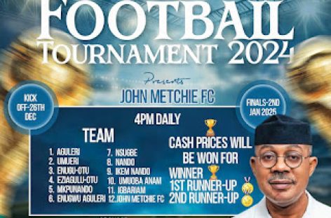 Dr. John Metchie Football Tournament To Commence 26th December In Anambra-East Local Government Area